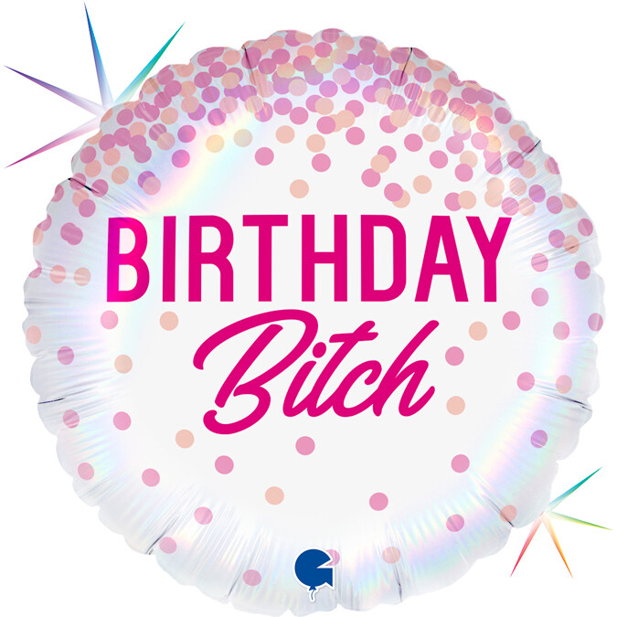 Birthday Bitch Balloon