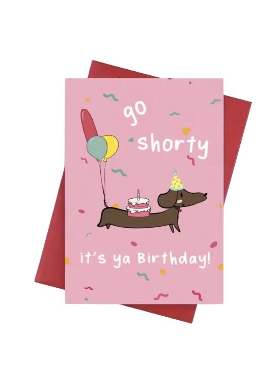 Go shorty it's your birthday