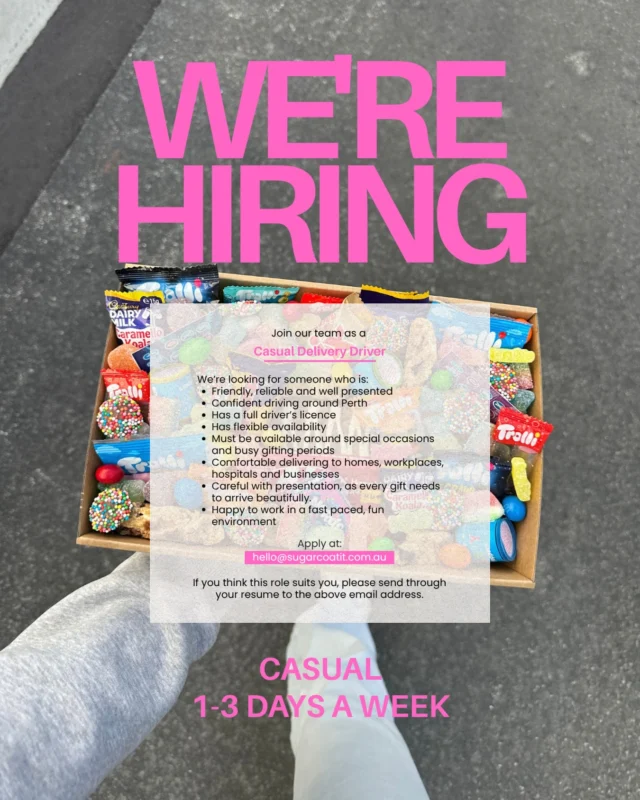 🚐💗 WE’RE HIRING!

We’re on the hunt for a new Casual Staff Member to join our Sugar Coat It team!

If you’re friendly, reliable, love being out and about around Perth and enjoy making someone’s day a little sweeter, we’d love to hear from you! 🍭

💗 Casual position | 1-3 days per week
📍 Perth, WA
🚐 Full drivers licence required
💌 Send your resume to hello@sugarcoatit.com.au

Know someone who would be perfect for the job? Tag them below or share this post! 

#PerthJobs #PerthHiring #CasualJobsPerth #DeliveryDriver #PerthSmallBusiness